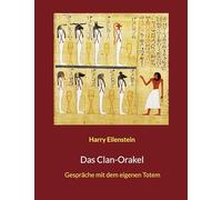Das Clan-Orakel: Gespräche mit dem eigenen Totem