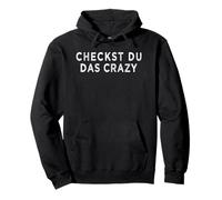 Das Crazy Jugendwort 2025 - Slang Tedesco Checkst Du Felpa con Cappuccio