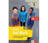 Das DaZ-Buch: Übungsbuch 1. Für den intensiven Spracherwerb in der Sekundarstufe. Übungsbuch 1 + Online-Angebot