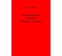 Das demokratische Wesen des Marxismus-Leninismus