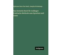 Das deutsche Buch für Anfänger: Praktische Methode zum Sprechen und Lesen