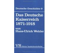 Das Deutsche Kaiserreich 1871-1918