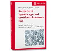 Das deutsche Vermessungs- und Geoinformationswesen 2025: Digitale Transformation - Herausforderungen, Konzepte, Lösungen