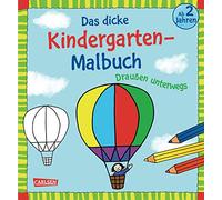 Das dicke Kindergarten-Malbuch: Draußen unterwegs: Malen ab 2 Jahren