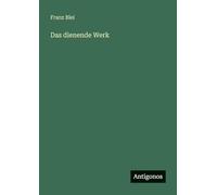 Das dienende Werk