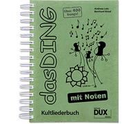 Das Ding mit Noten: Kultliederbuch