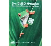 Das DMSO-Handbuch: Verborgenes Heilwissen aus der Natur (Hardback)(German) - Common