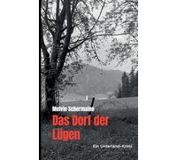Das Dorf der Lügen: Ein Unterland-Krimi