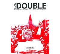 Das Double - 1977/78: Eine Zeitreise mit dem 1. FC Köln