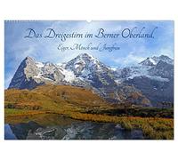 Das Dreigestirn im Berner Oberland. Eiger, Mönch und Jungfrau (Wandkalender 2026 DIN A2 quer), CALVENDO Monatskalender: Die drei bekanntesten Berge im Berner Oberland, hautnah erleben.