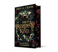 Das Dreizehnte Kind: Wenn der Tod ruft, muss sie gehorchen | Schaurig und märchenhaft: die Fantasy für den Herbst von Bestsellerautorin Erin A. Craig!
