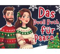 Das Duell Buch für Paare: 24 Tage voller Spaß, Lachen und Zweisamkeit mit lustigen Minispielen | Das perfekte Geschenk für eine unvergessliche Paarzeit im Advent