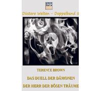 Das Duell der Dämonen / Der Herr der bösen Träume: Düstere Welten - Doppelband 5