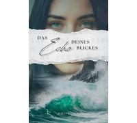 Das Echo deines Blickes