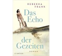 Das Echo der Gezeiten: Roman - NUOVO