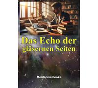 Das Echo der gläsernen Seiten