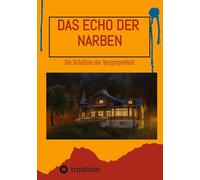 Das Echo der Narben: Die Schatten der Vergangenheit