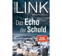 Das Echo der Schuld: Kriminalroman [Paperback] Link, Charlotte