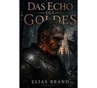 Das Echo des Goldes