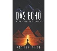 Das Echo: Hard Science Fiction