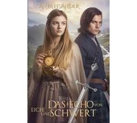 Das Echo von Eiche und Schwert: Als die Zeit zerbrach