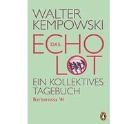 Das Echolot - Barbarossa '41: Ein kollektives Tagebuch: 1