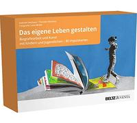 Das eigene Leben gestalten: Biografiearbeit und Kunst mit Kindern und Jugendlichen. 80 Impulskarten