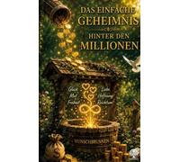Das einfache Geheimnis hinter den Millionen