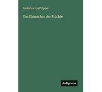 Das Einmachen der Früchte