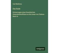 Das Ende: Erinnerungen eines französischen Generalstabsoffiziers an die Armee von Chalons - Band 19