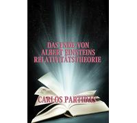 DAS ENDE VON ALBERT EINSTEINS RELATIVITÄTSTHEORIE: FÜR DAS UNIVERSUM GIBT ES KEINE ZEIT