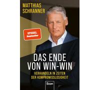 Das Ende von Win-win: Verhandeln in Zeiten der Kompromisslosigkeit | Von der wertegeleiteten zur interessensgeleiteten Verhandlungsführung