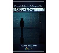 Das Epsen-Syndrom: Wenn ein Ende den Anfang markiert