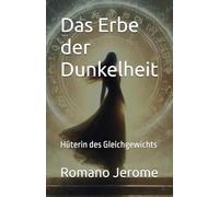 Das Erbe der Dunkelheit: Hüterin des Gleichgewichts