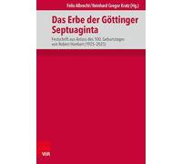 Das Erbe Der Gottinger Septuaginta: Festschrift Aus Anlass Des 100. Geburtstages Von Robert Hanhart,*1925: Band 020