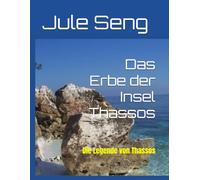 Das Erbe der Insel Thassos: Die Legende von Thassos