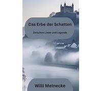 Das Erbe der Schatten: Zwischen Liebe und Legenden: 1