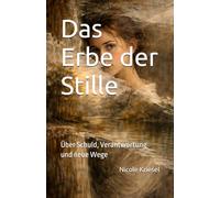 Das Erbe der Stille: Über Schuld, Verantwortung und neue Wege