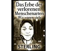 Das Erbe der verlorenen Menschenarten I Wir waren viele: Ein Blick auf die vergessenen Verwandten der Menschheit