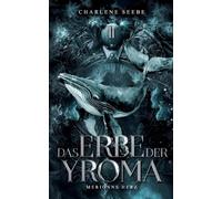Das Erbe der Yroma: Merionns Herz (Band 2)