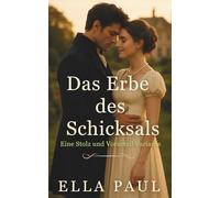 Das Erbe des Schicksals: Eine Stolz und Vorurteil Variante