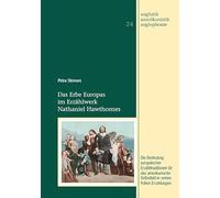 Das Erbe Europas im Erzählwerk Nathaniel Hawthornes