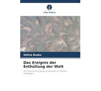 Das Ereignis der Enthüllung der Welt: Die historische Entfaltung des Seins im Denken Heideggers
