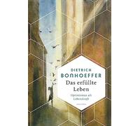 Das erfüllte Leben. Optimismus als Lebenskraft: 18