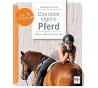 Das erste eigene Pferd: Ein gutes Team von Anfang an
