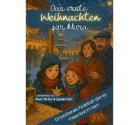 Das erste Weihnachten für Mara: Ein berührendes Kinderbuch über ein Waisenkind im Heim - Freundschaft, Hoffnung und Familie zu Weihnachten erleben