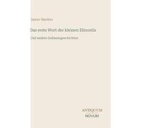 Das erste Wort der kleinen Elinontis: Und andere Indianergeschichten