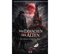 DAS ERWACHEN DER ALTEN: Die Schatten von Lutetia - Band 1