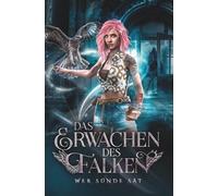Das Erwachen des Falken: Wer Sünde sät: Düstere Urbanfantasy mit einer Sagengestalt