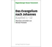 Das Evangelium nach Johannes. Kapitel 1-12
